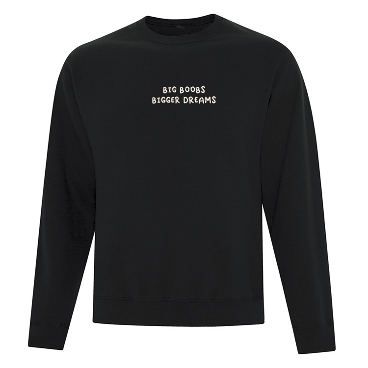 Crewneck "Big B00bs Bigger Dreams" brodé
