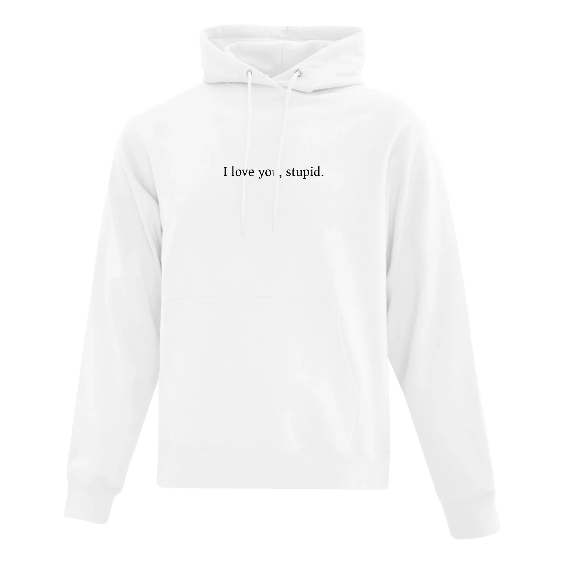 Hoodie "I love you, stupid"  brodé